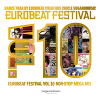 EUROBEAT FESTIVAL VOL.10 NON-STOP MEGA MIX