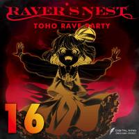 RAVER'S NEST 16 TOHO RAVE PARTY