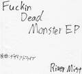 Fuckin Dead Monster EP 封面图片