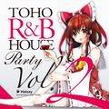 TOHO R&B HOUSE Party Vol.2 封面图片