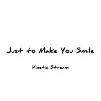 Just to Make You Smile