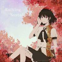 Raising Nostalgia
