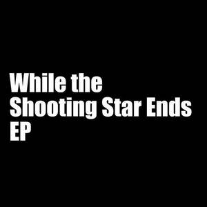 While the Shooting Star Ends EP封面.jpg