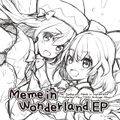 Meme in Wonderland.EP 封面图片