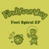 FOOL SPIRAL EP