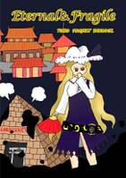 Eternal & Fragile