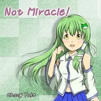 Not Miracle！