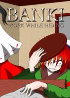 BANKI WORK WHILE HIDING
