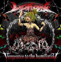 Vengeance to the humiliation