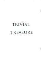 TRIVIAL TREASURE