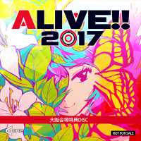 ALIVE!!2017大阪会場特典DISC