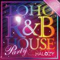 TOHO R&B HOUSE Party Vol.0 封面图片