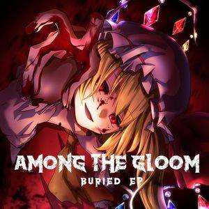 Buried EP（AMONG THE GLOOM）封面.jpg