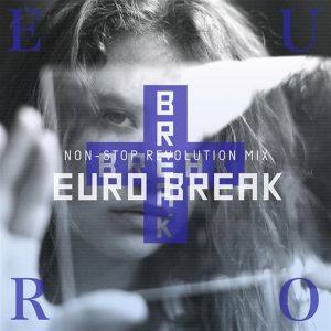 EURO BREAK -NON-STOP REVOLUTION MIX-封面.jpg