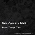 Race Against A Clock / Watch Through Time 封面图片