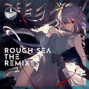 Rough Sea (The Remixes)封面.jpg