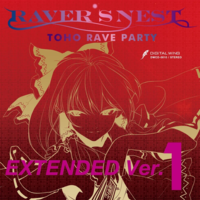 RAVER'S NEST 1 TOHO RAVE PARTY EXTENDED Ver.