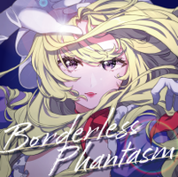 Borderless Phantasm