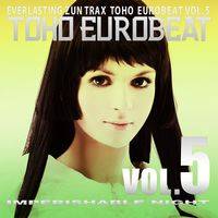 TOHO EUROBEAT VOL.5 IMPERISHABLE NIGHT