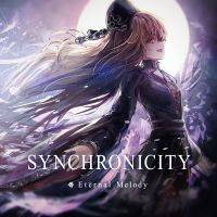 SYNCHRONICITY（Eternal Melody）