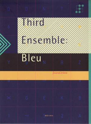 Third Ensemble： Bleu封面.jpg