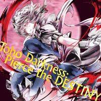 Toho Darkness：Pierce the DESTINY