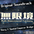 無限境 ~ Multi-Dimensional Fantasy - Original Soundtrack (Story 1) 封面图片
