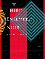 Third Ensemble： Noir