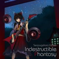 Indestructible Phantasy