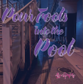 Pour Fools into the Pool 封面图片