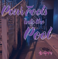 Pour Fools into the Pool