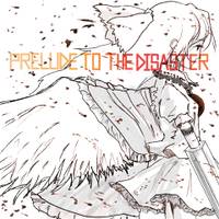 PRELUDE TO THE DISASTER