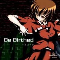Be Birthed ～ 東方綺音