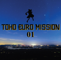 TOHO EURO MISSION 01