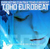 センヲコエテ TOHO EUROBEAT VOL.11 先行シングル