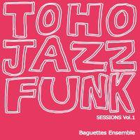 TOHO JAZZFUNK SESSIONS Vol.1
