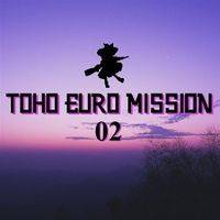 TOHO EURO MISSION 02