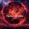 Phantom explosion 封面图片