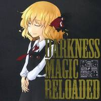 DARKNESS MAGIC RELOADED　