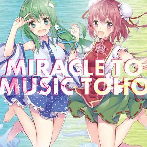MIRACLE TO MUSIC TOHO封面.jpg