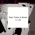 Rare Tracks & Bones Cover Image