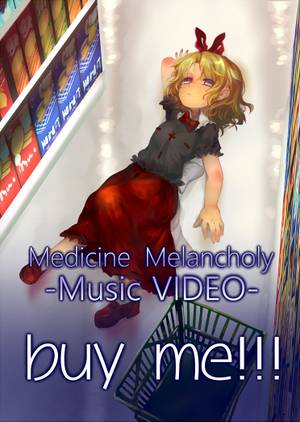 Medicine Melancholy -Music VIDEO- buy me!!!封面.jpg