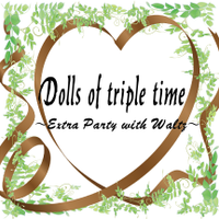 Dolls of triple time ～ Extra Party with Waltz ～