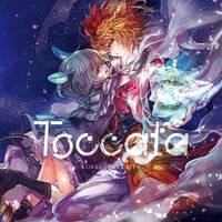 Toccata ～幻想即興歌伝～