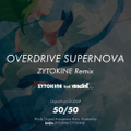 OVERDRIVE SUPERNOVA - ZYTOKINE Remix 封面图片