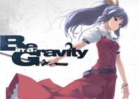 Be in a Gravity