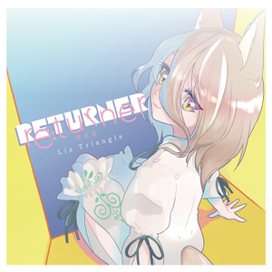 RETURNER（Liz Triangle）封面.png