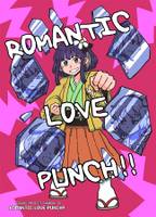 ROMANTIC LOVE PUNCH!!