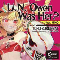 U.N. Owen Was Her？ feat. HIKO