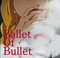 Ballet Of Bullet